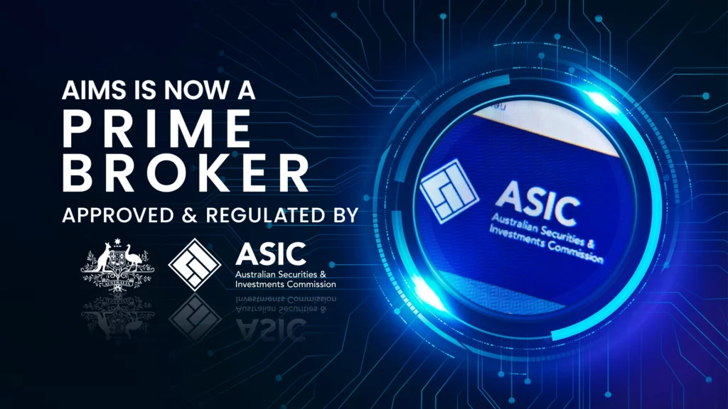 AIMS transitions into Prime Brokerage following the successful acquisition of a new ASIC License in Australia